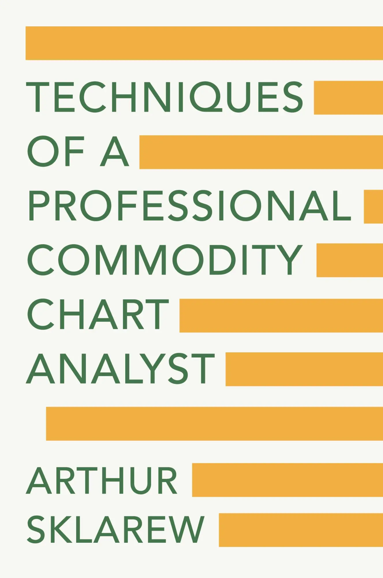 Cover: 9781648374104 | Techniques of a Professional Commodity Chart Analyst | Arthur Sklarew