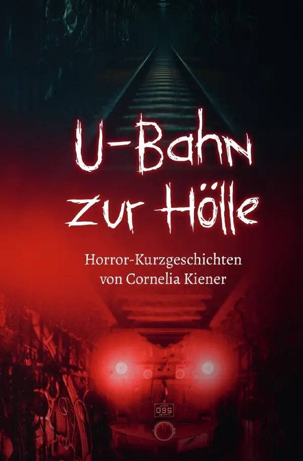 Cover: 9783565224104 | U-Bahn zur Hölle | Horror-Kurzgeschichten von Cornelia Kiener.DE
