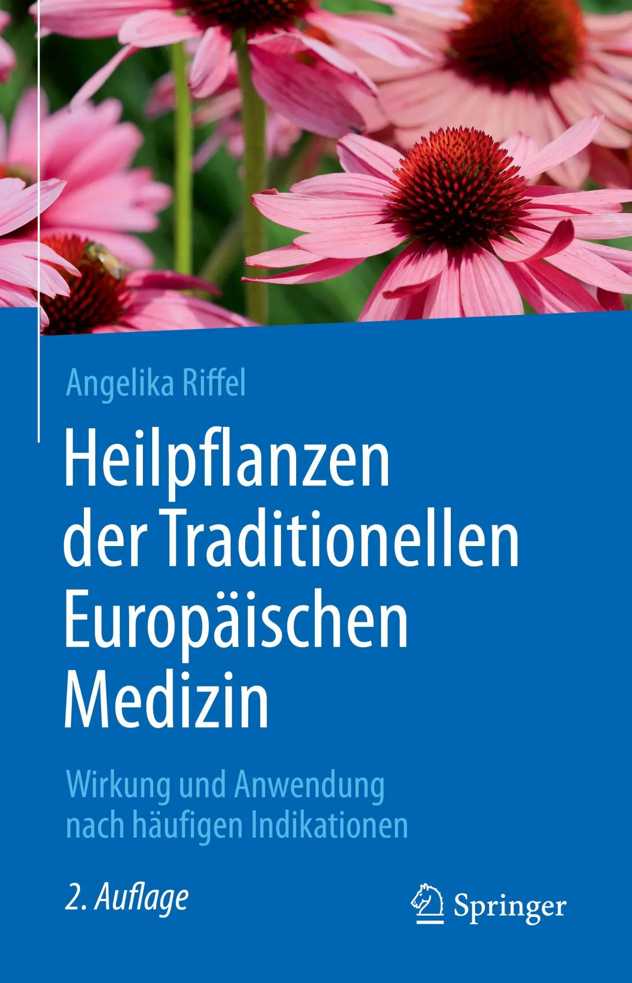 Cover: 9783662624104 | Heilpflanzen der Traditionellen Europäischen Medizin | Angelika Riffel