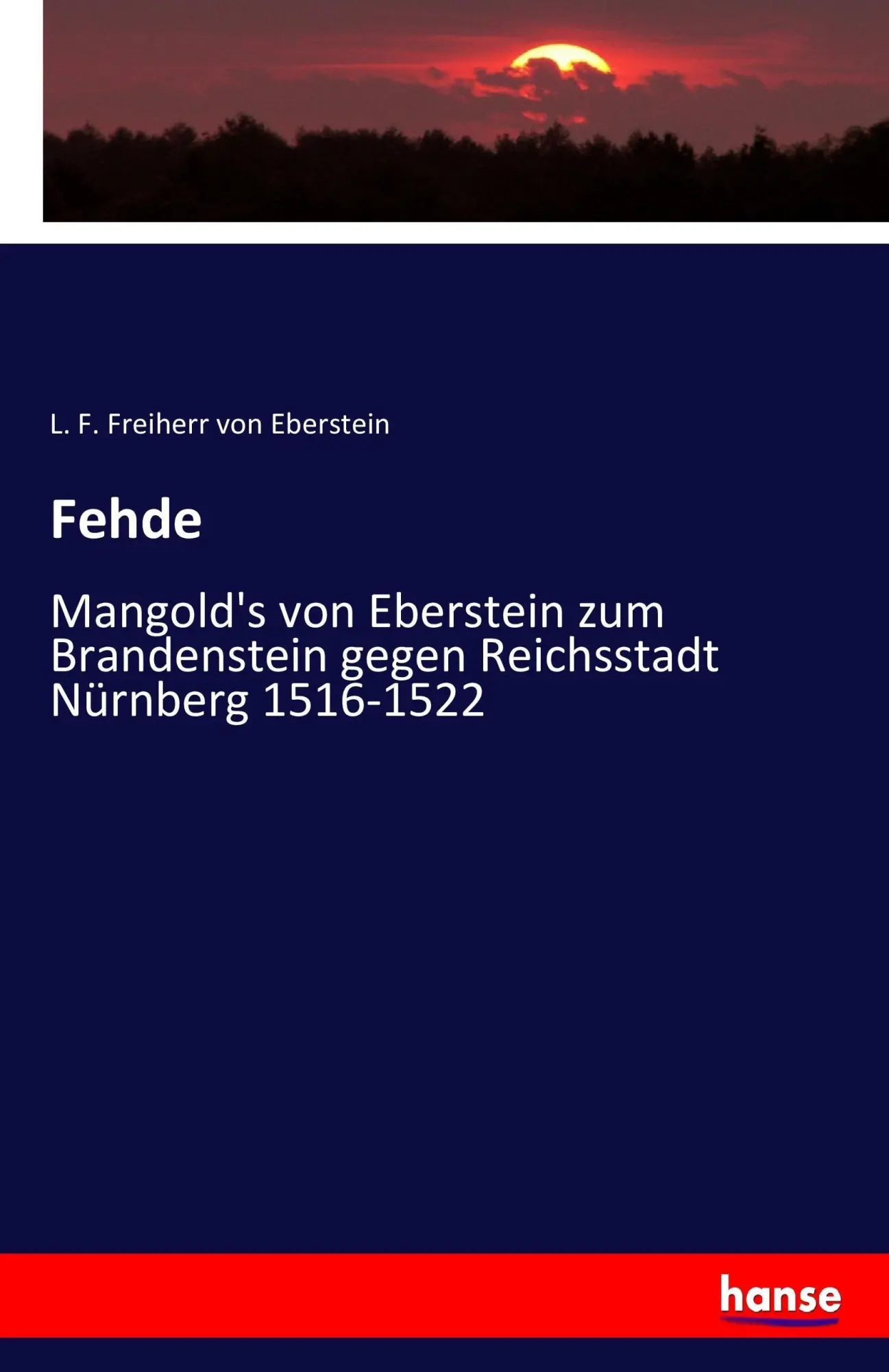 Cover: 9783743664104 | Fehde | L. F. Freiherr Von Eberstein | Taschenbuch | 108 S. | Deutsch