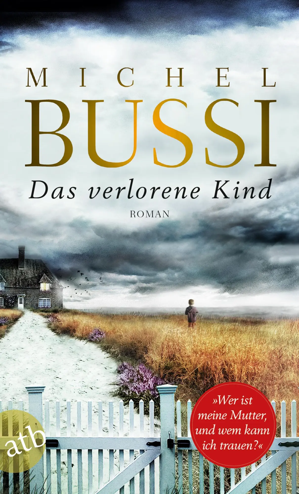 Cover: 9783746634104 | Das verlorene Kind | Michel Bussi | Taschenbuch | 432 S. | Deutsch Cover: 9783746634104 | Das verlorene Kind | Michel Bussi | Taschenbuch | 432 S. | Deutsch