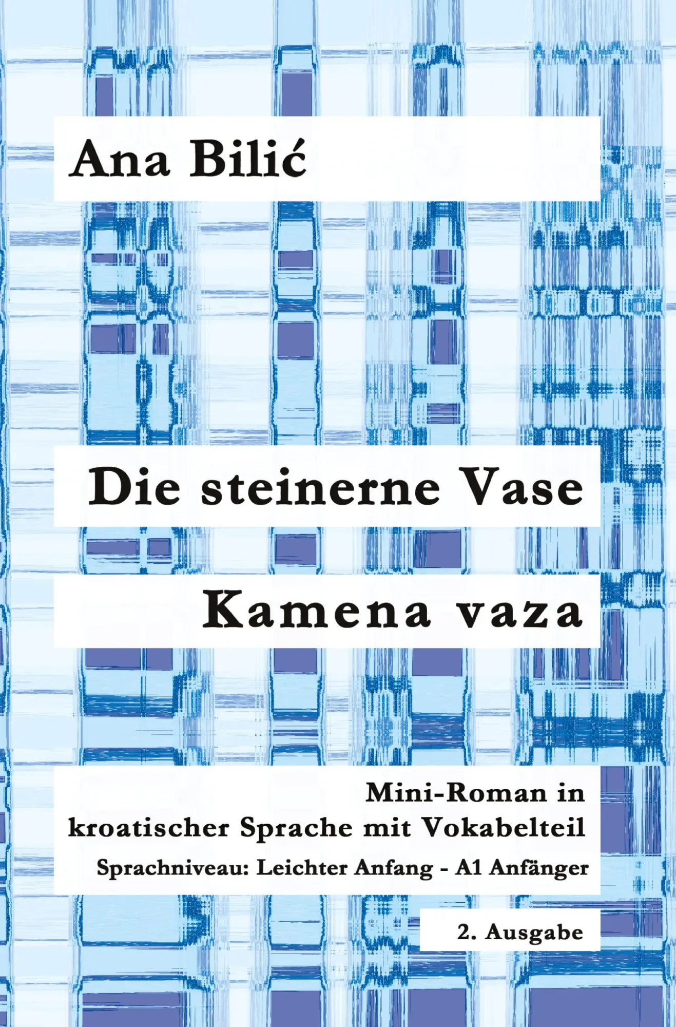 Cover: 9783757904104 | Die steinerne Vase / Kamena vaza | Ana Bilic | Taschenbuch | 88 S.