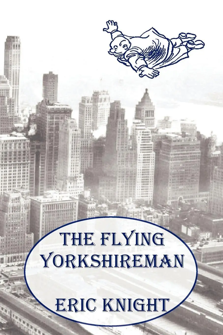 Cover: 9781849024204 | The Flying Yorkshireman | Eric Knight | Taschenbuch | Englisch | 2011