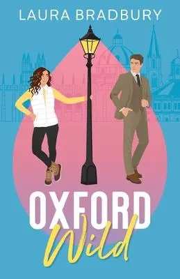Cover: 9781989784204 | Oxford Wild | Laura Bradbury | Taschenbuch | Englisch | 2021