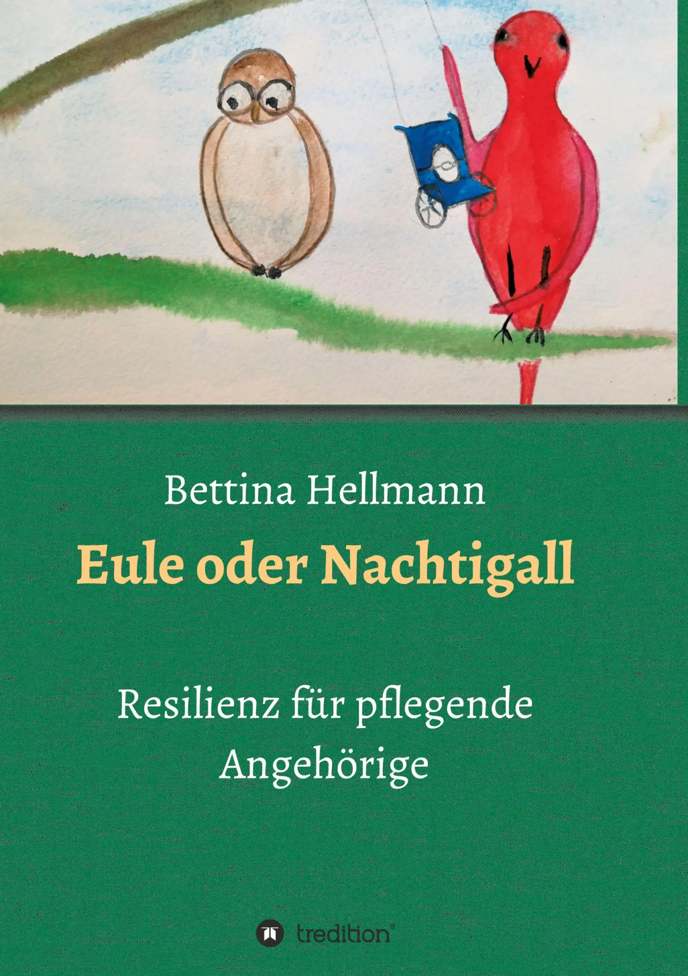 Cover: 9783347414204 | Eule oder Nachtigall | Resilienz für pflegende Angehörige | Hellmann