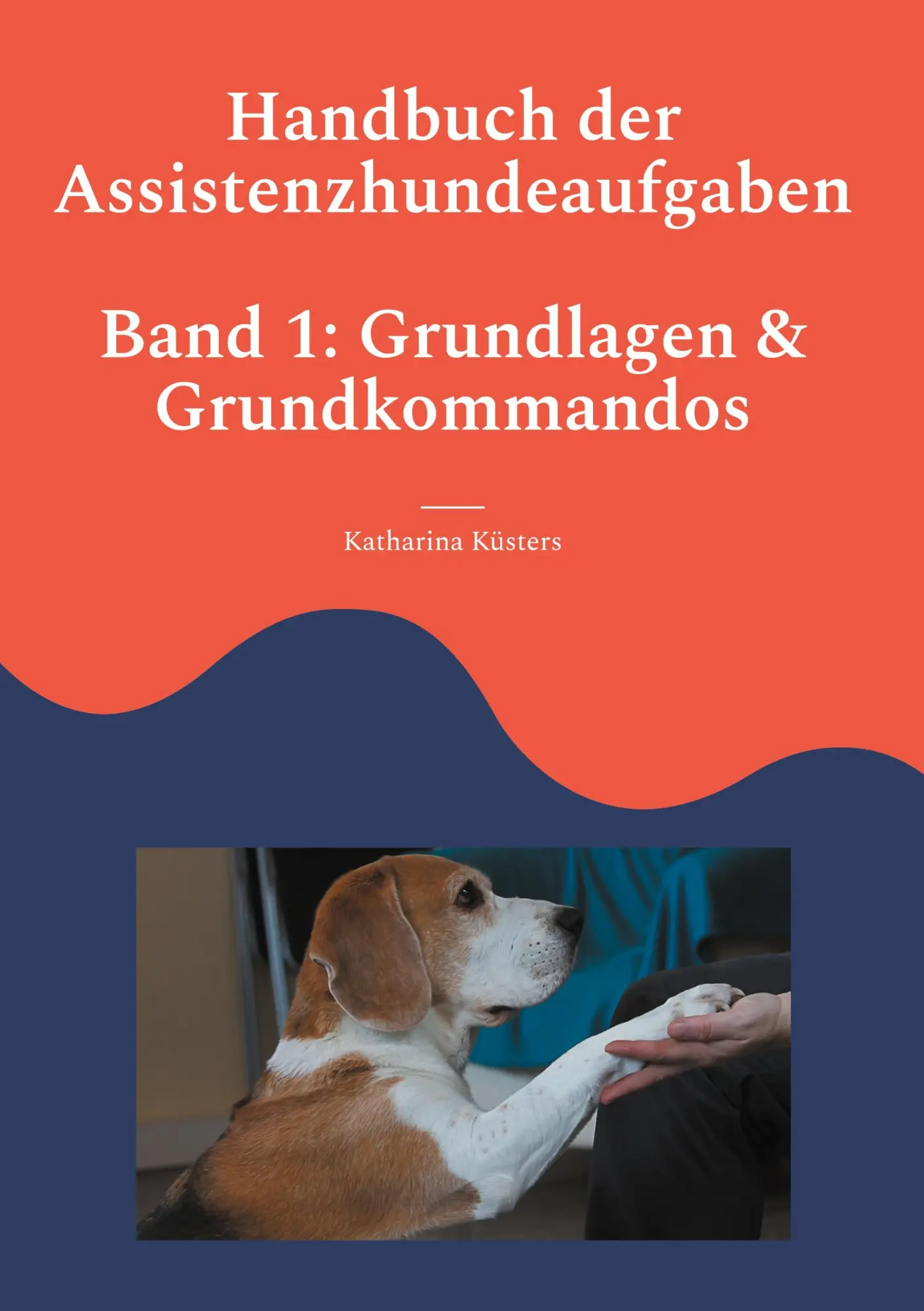 Cover: 9783758364204 | Handbuch der Assistenzhundeaufgaben | Katharina Küsters | Buch | 2024