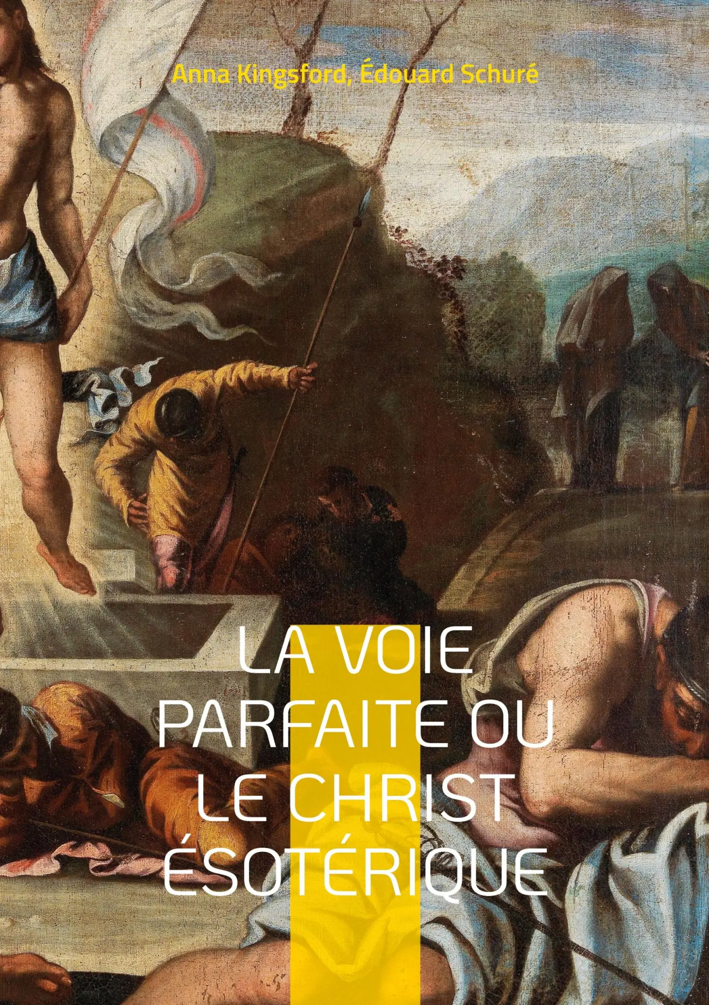 Cover: 9782322444304 | La Voie Parfaite ou le Christ ésotérique | Anna Kingsford (u. a.)