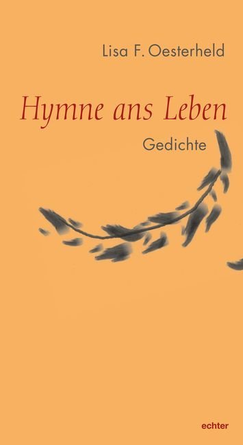 Cover: 9783429054304 | Hymne ans Leben | Gedichte | Lisa F. Oesterheld | Taschenbuch | 96 S.