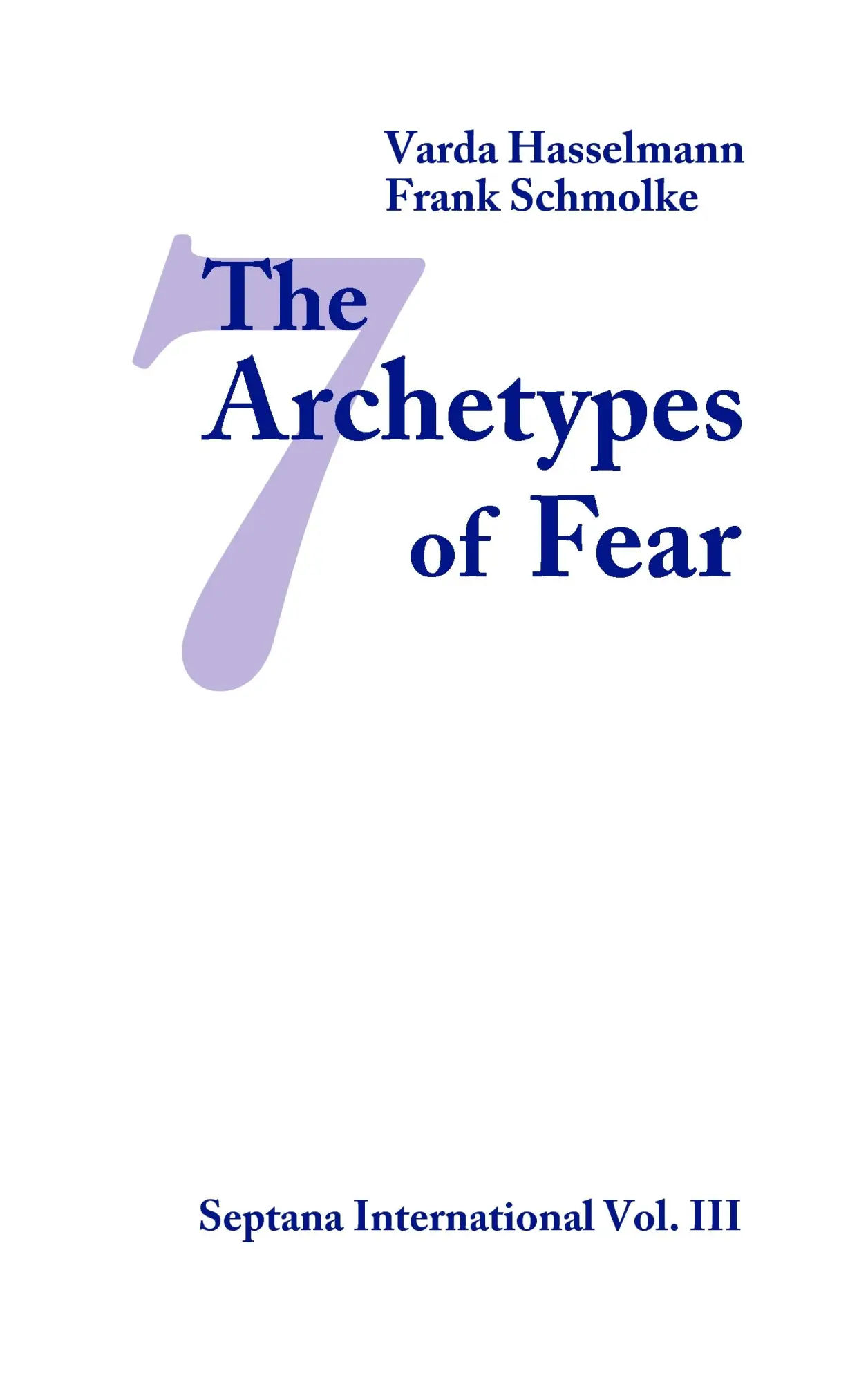 Cover: 9783735724304 | The Seven Archetypes of Fear | Varda Hasselmann (u. a.) | Taschenbuch