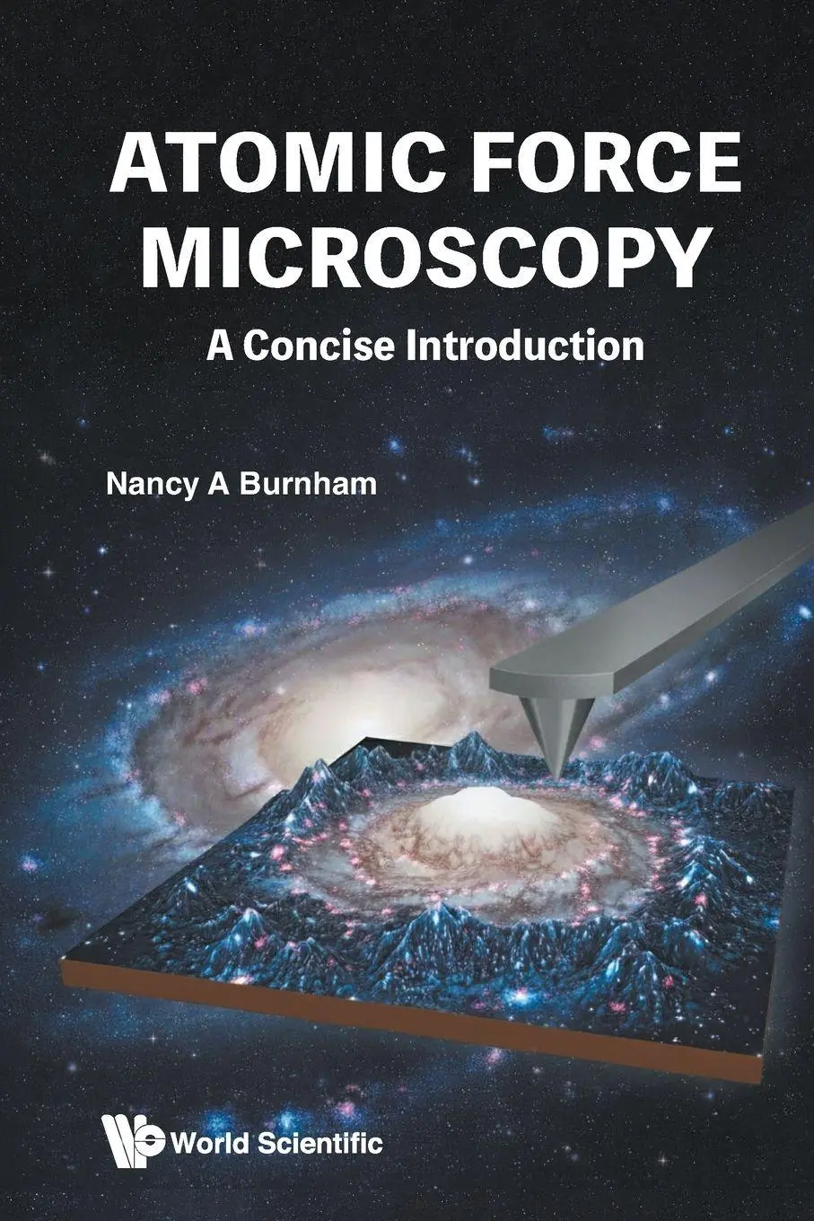 Cover: 9789819824304 | ATOMIC FORCE MICROSCOPY | A CONCISE INTRODUCTION | Burnham Nancy A
