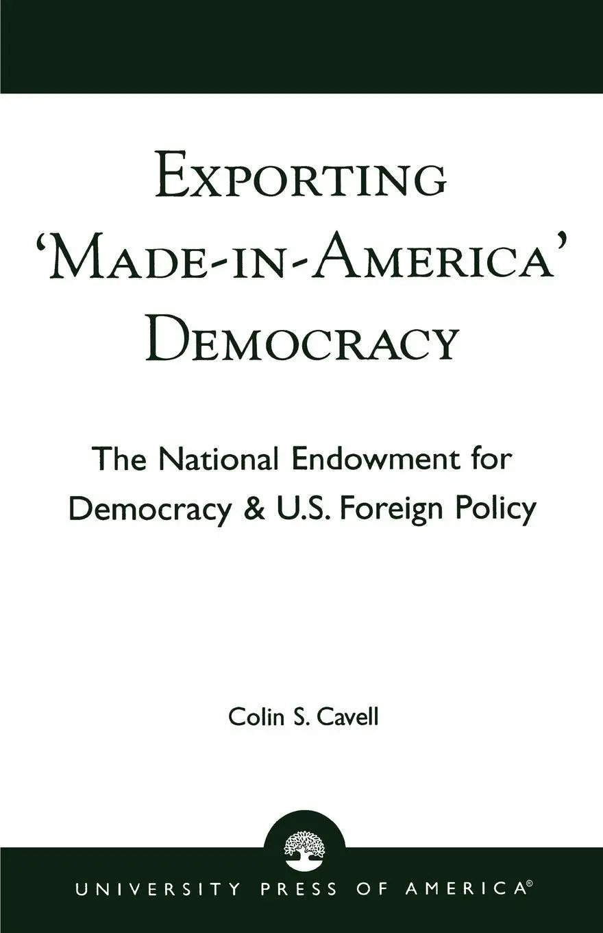 Cover: 9780761824404 | Exporting 'Made in America' Democracy | Colin S. Cavell | Taschenbuch