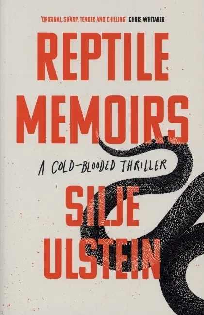 Cover: 9781611854404 | Reptile Memoirs | A twisted, cold-blooded thriller | Silje Ulstein