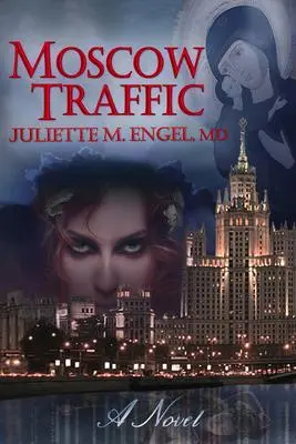 Cover: 9781634244404 | Moscow Traffic | An International Thriller | Juliette Engel | Buch