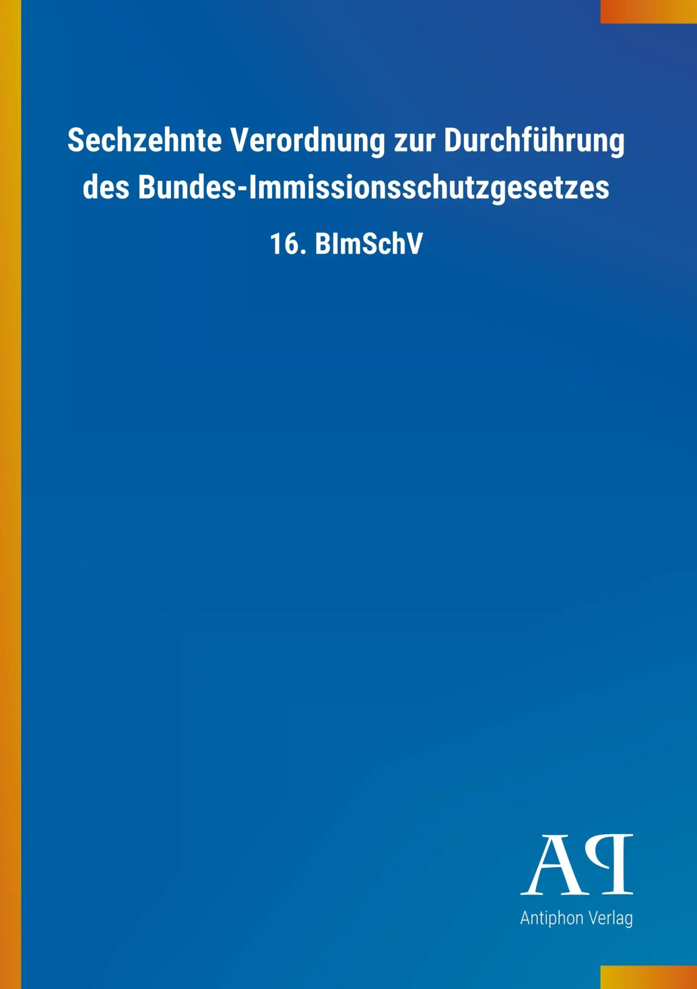 Cover: 9783731444404 | Sechzehnte Verordnung zur Durchführung des...