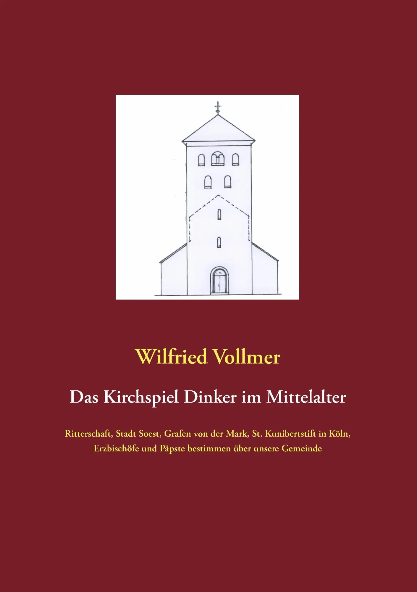 Cover: 9783732294404 | Das Kirchspiel Dinker im Mittelalter | Wilfried Vollmer | Taschenbuch