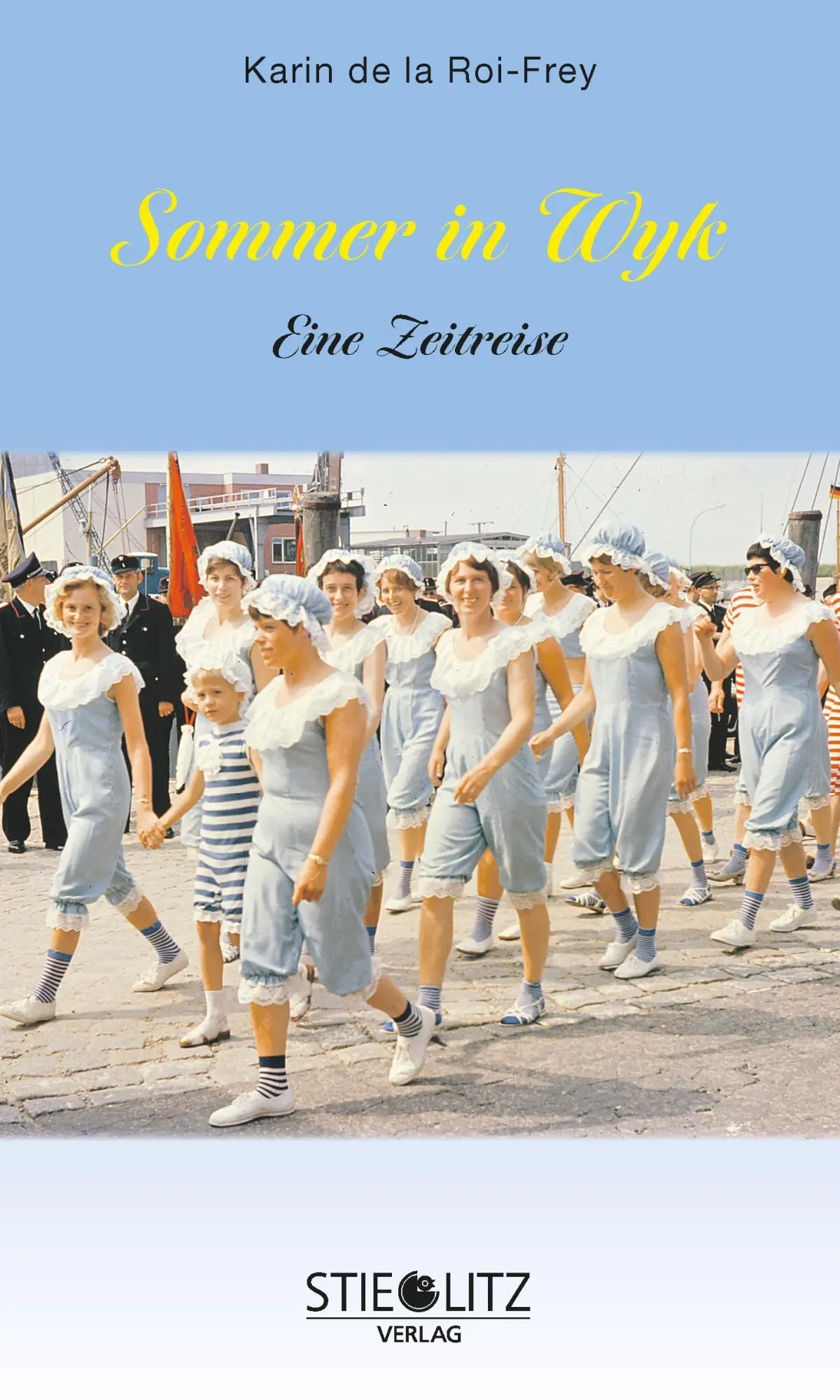Cover: 9783798704404 | Sommer in Wyk | Eine Zeitreise | Karin de la Roi-Frey | Taschenbuch