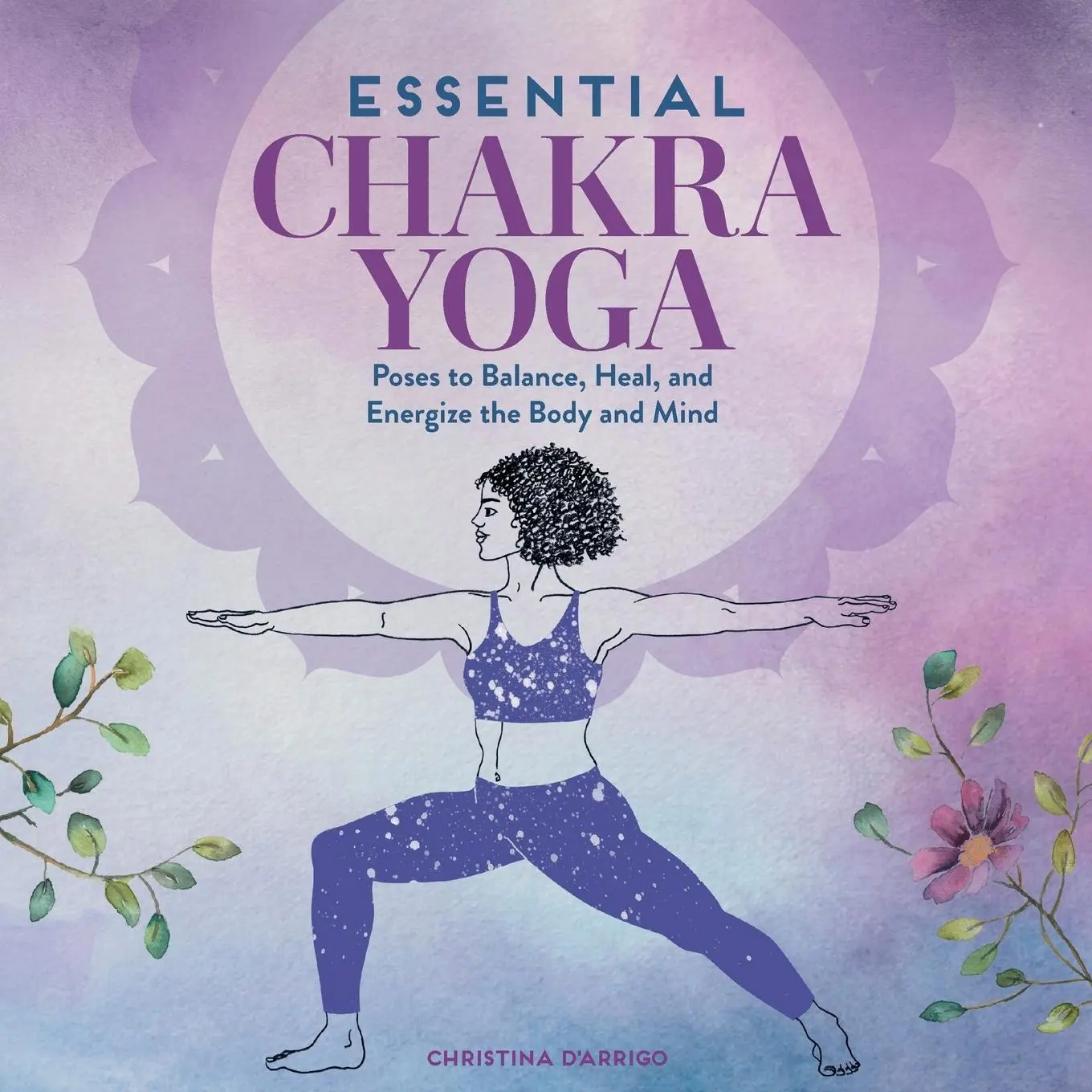 Cover: 9781646114504 | Essential Chakra Yoga | Christina D'Arrigo | Taschenbuch | Englisch