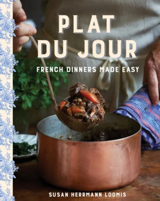 Cover: 9781682684504 | Plat du Jour | French Dinners Made Easy | Susan Herrmann Loomis | Buch
