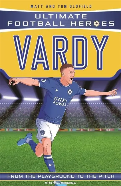 Cover: 9781789464504 | Ultimate Football Heroes: Vardy (Goal Machines 10) | Oldfield (u. a.)