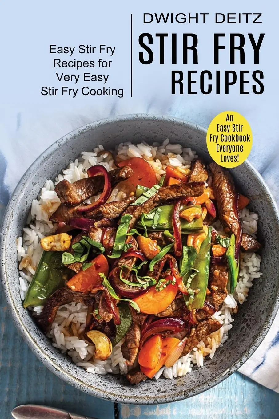 Cover: 9781990334504 | Stir Fry Recipes | Dwight Deitz | Taschenbuch | Englisch | 2021