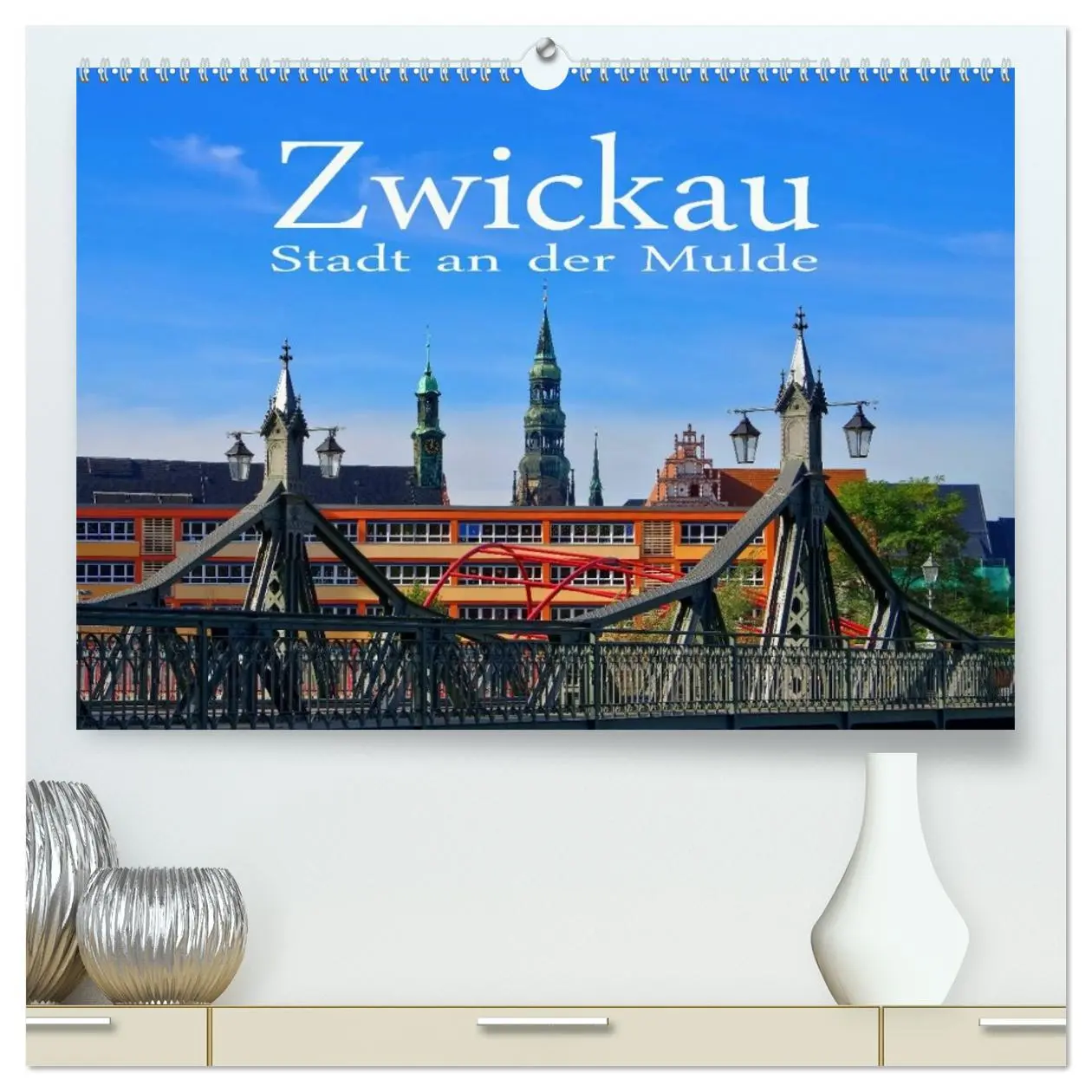 Cover: 9783516084504 | Zwickau - Stadt an der Mulde (hochwertiger Premium Wandkalender...