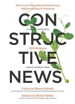 Cover: 9788771844504 | Constructive News | Ulrik Haagerup | Taschenbuch | Englisch | 2017