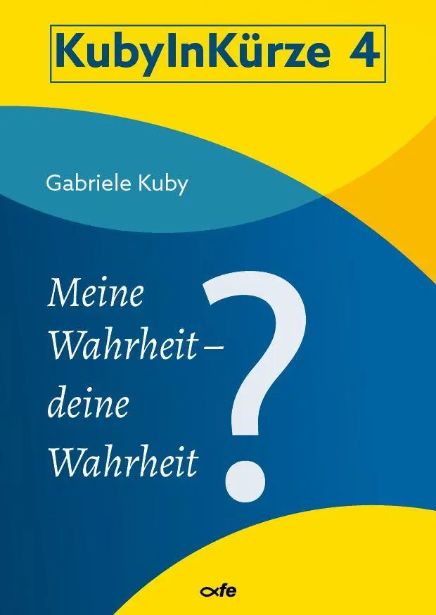 Cover: 9783863574604 | Meine Wahrheit - deine Wahrheit? | Gabriele Kuby | Broschüre | 32 S.