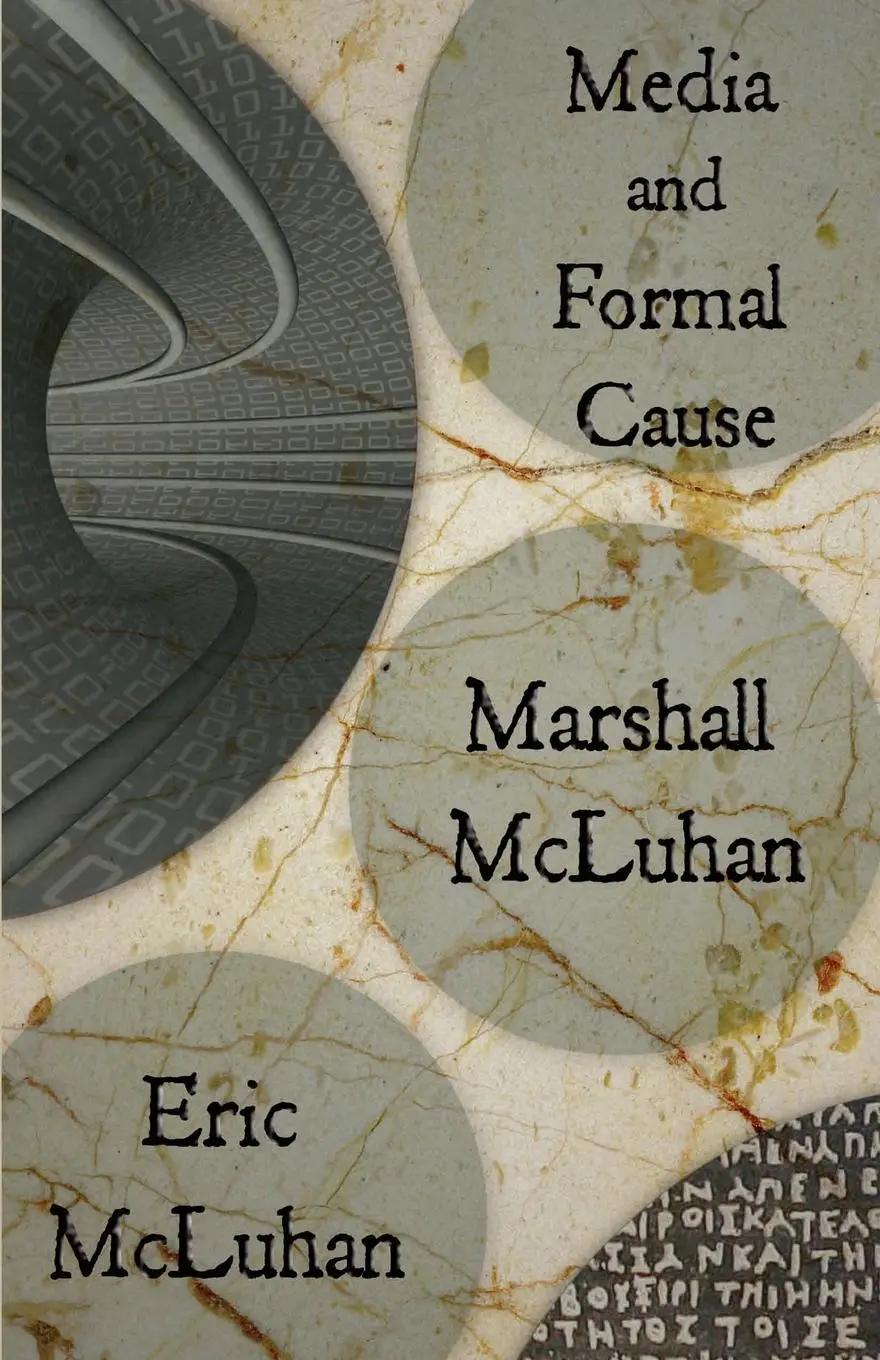 Cover: 9780983274704 | Media and Formal Cause | Marshall McLuhan (u. a.) | Taschenbuch | 2011