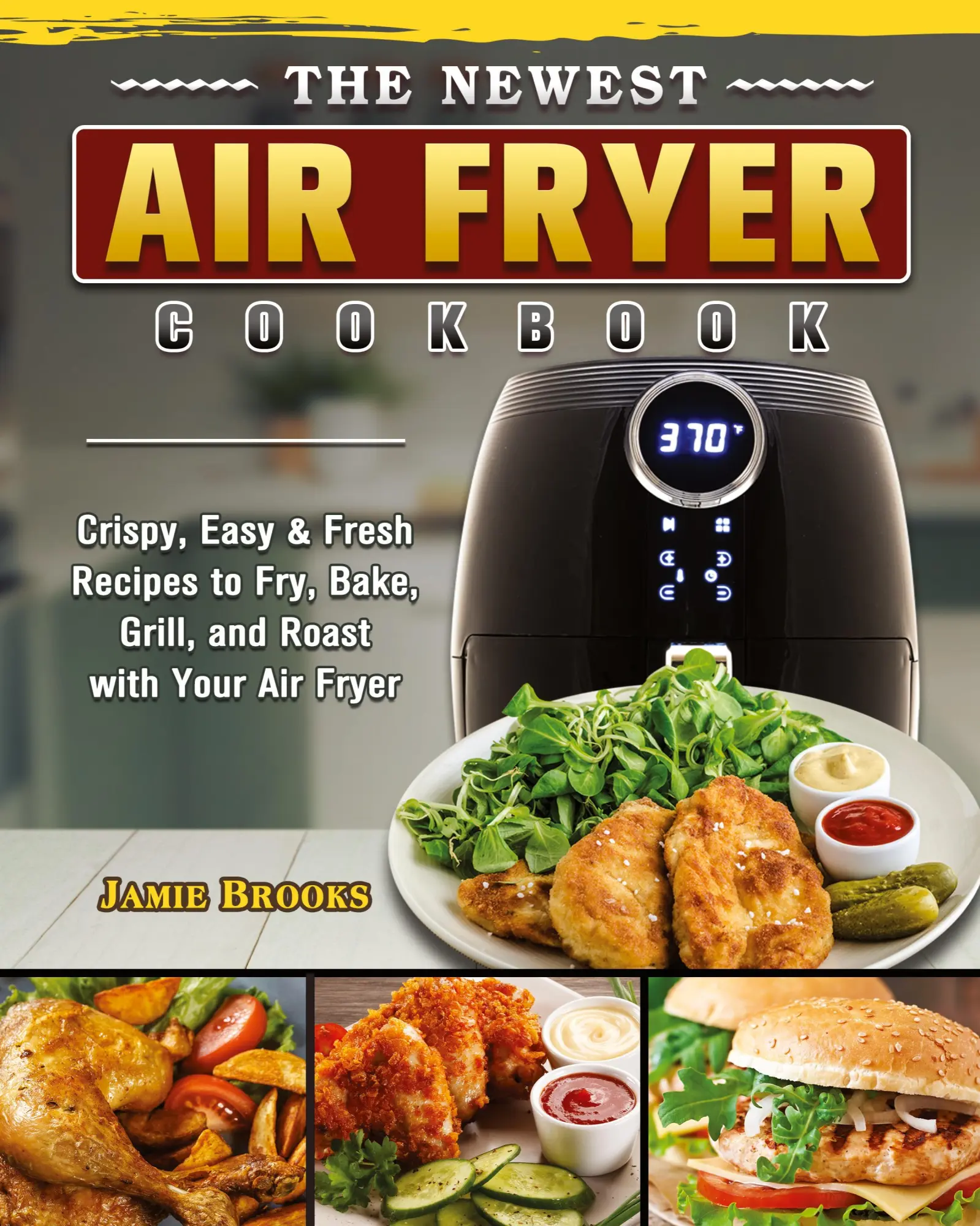 Cover: 9781802444704 | The Newest Air Fryer Cookbook | Jamie Brooks | Taschenbuch | Englisch