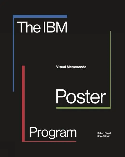 Cover: 9781848224704 | The IBM Poster Program | Visual Memoranda | Robert Finkel (u. a.)