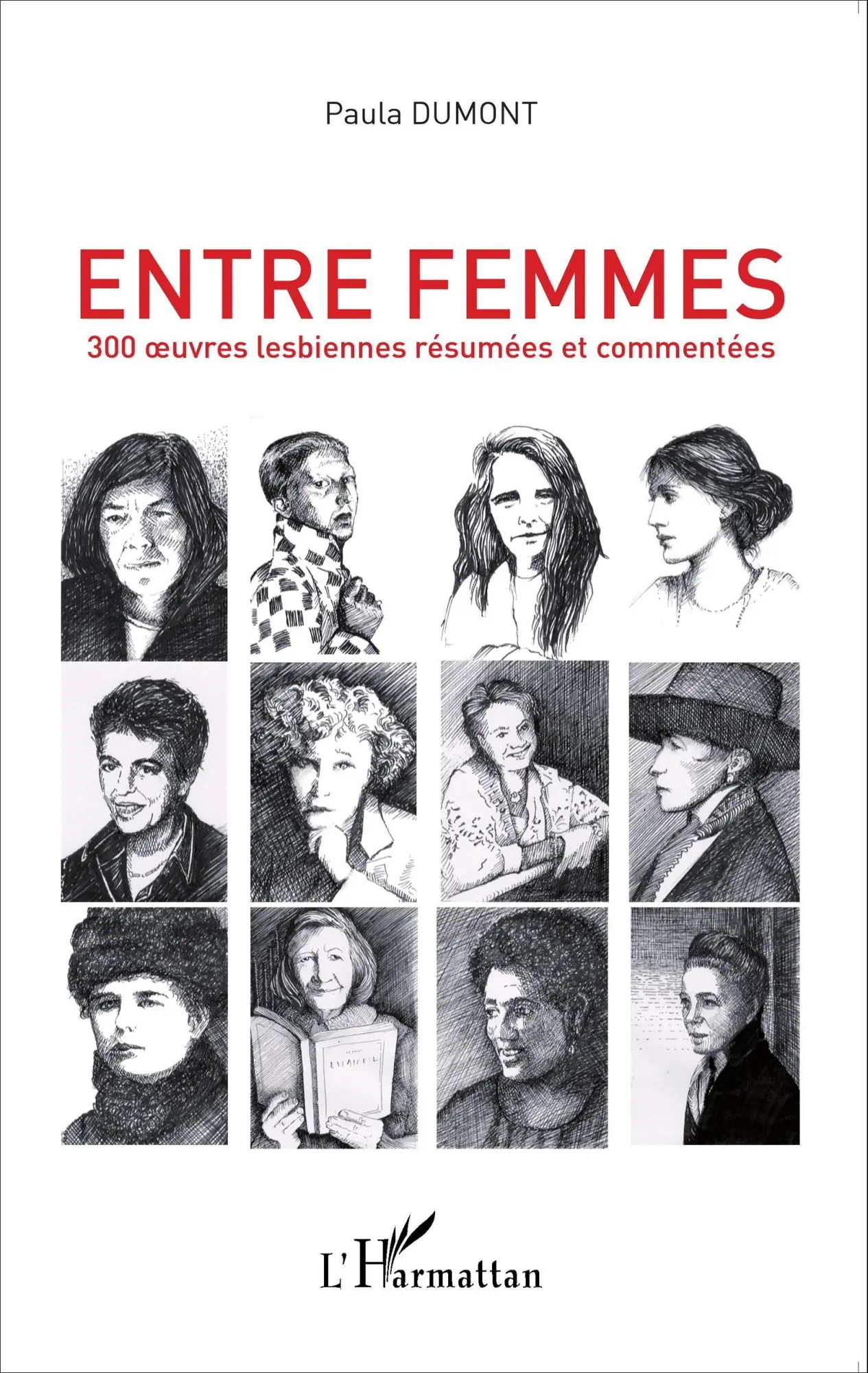 Cover: 9782343054704 | Entre femmes | 300 oeuvres lesbiennes résumées et commentées | Dumont