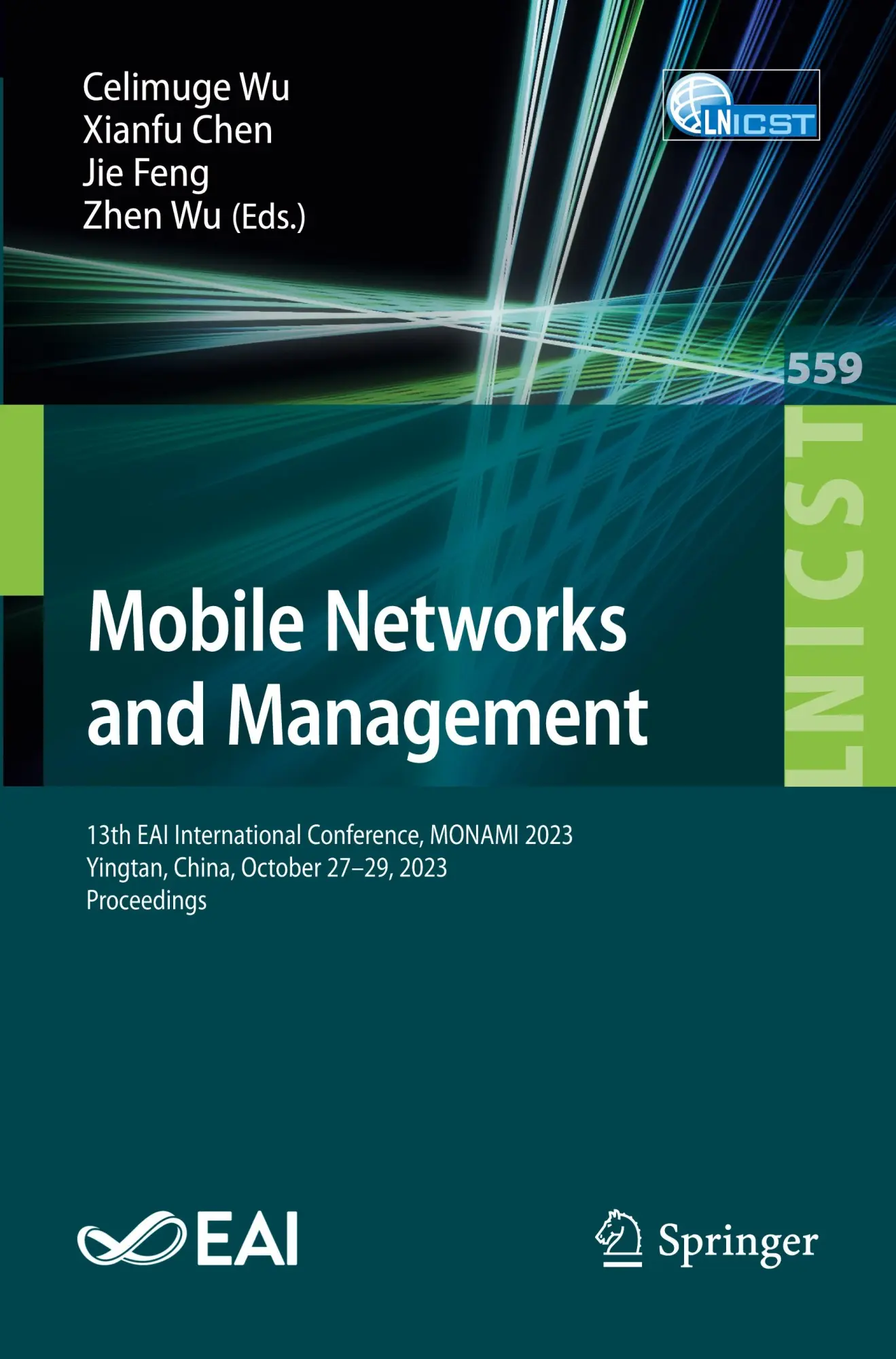 Mobile Networks and Management: 13th EAI International Conference, MONAMI 2023, Yingtan, China, October 27-29, 2023, Proceedings (Lecture Notes of the ... Engineering, 559, Band 559)