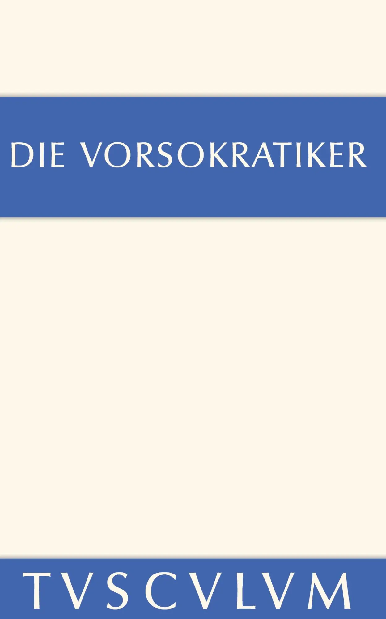Cover: 9783050054704 | Die Vorsokratiker 1 | Band 1. Griechisch - Deutsch | Marciano | Buch