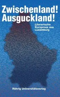 Cover: 9783861104704 | Zwischenland! Ausguckland! Literarische Kurzprosa aus Luxemb | Buch