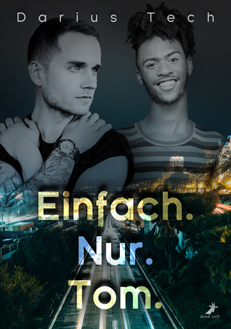 Cover: 9783960894704 | Einfach.Nur.Tom. | Darius Tech | Taschenbuch | 332 S. | Deutsch | 2021
