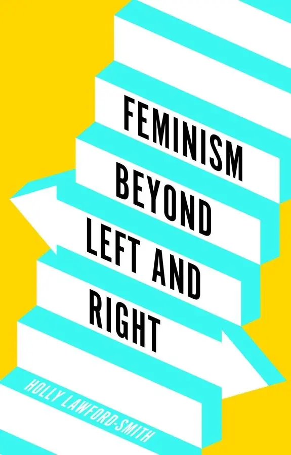 Cover: 9781509564804 | Feminism Beyond Left and Right | Holly Lawford-Smith | Taschenbuch