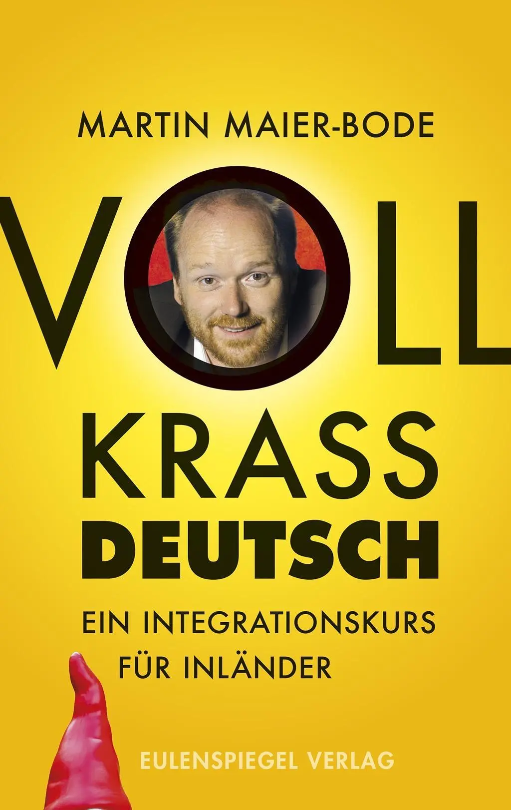 Cover: 9783359024804 | Voll krass deutsch | Ein Integrationskurs für Inländer | Maier-Bode