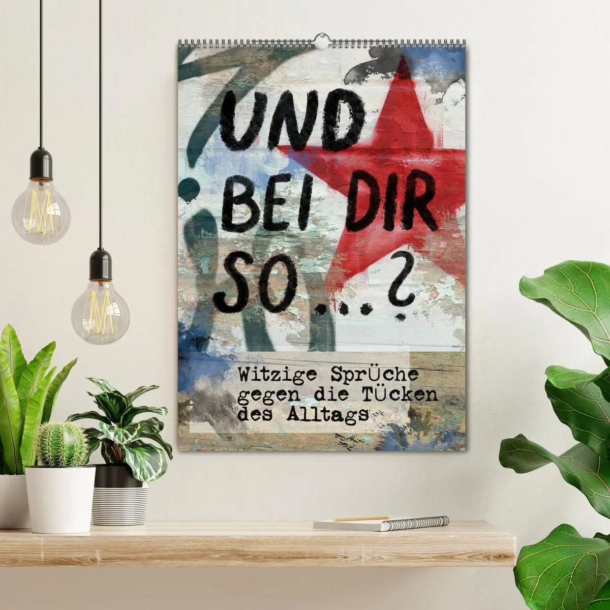 Bild: 9783516364804 | Und bei dir so ...? Witzige Sprüche gegen die Tücken des Alltags...