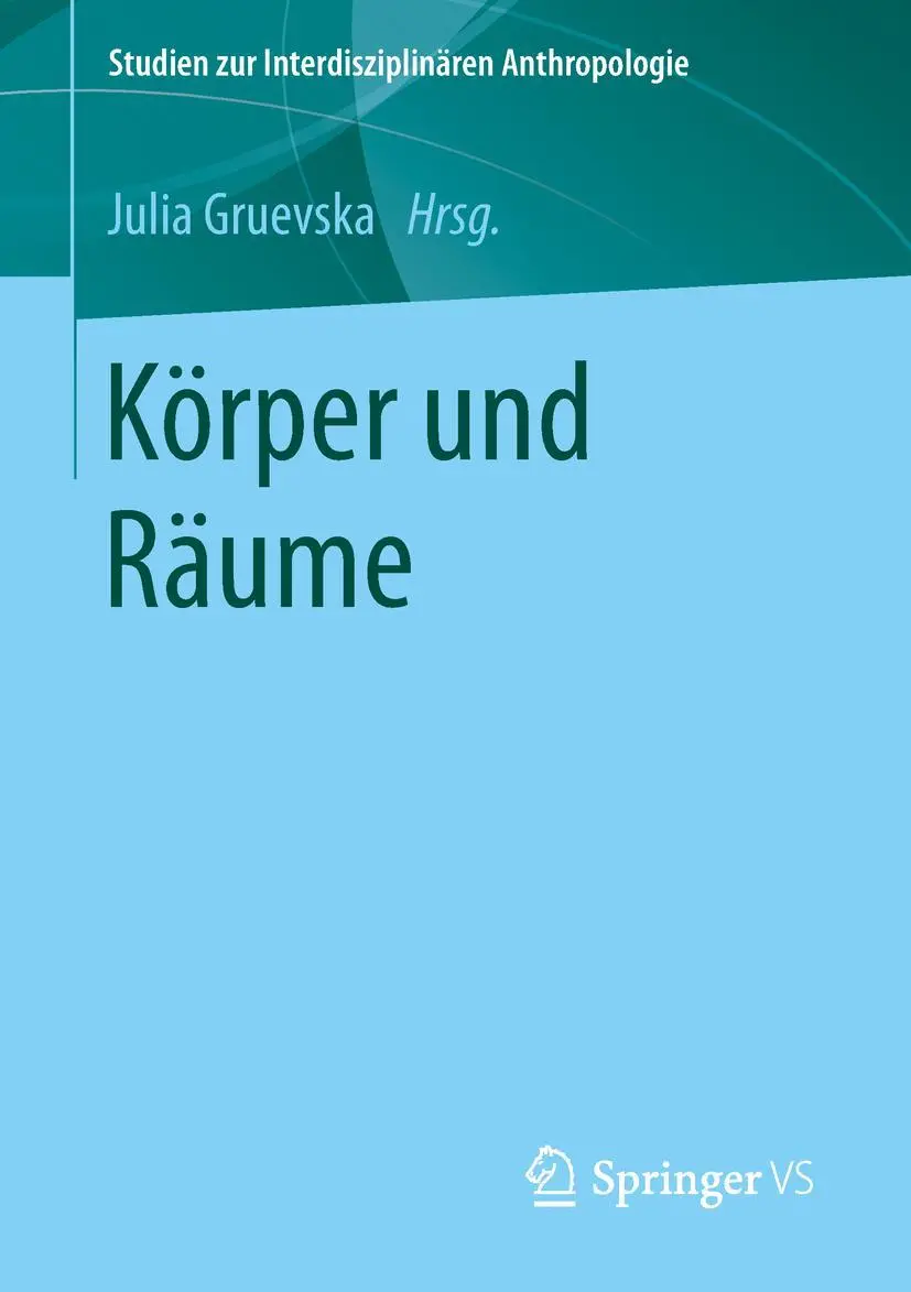 Cover: 9783658174804 | Körper und Räume | Julia Gruevska | Taschenbuch | viii | Deutsch