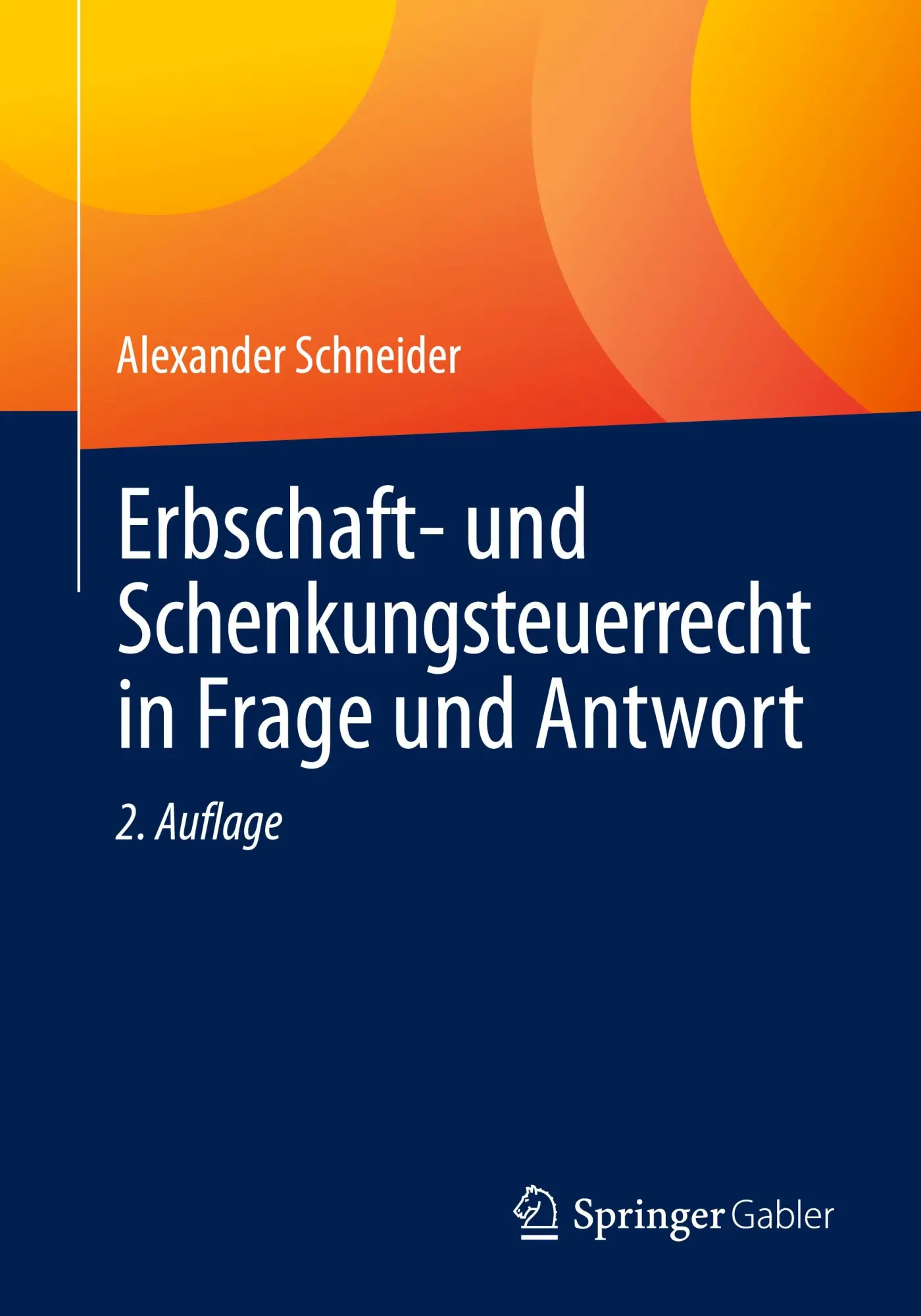 Cover: 9783658484804 | Erbschaft- und Schenkungsteuerrecht in Frage und Antwort | Schneider