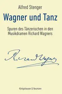 Cover: 9783826094804 | Wagner und Tanz | Alfred Stenger | Taschenbuch | 144 S. | Deutsch
