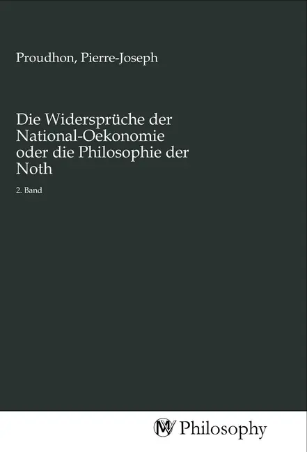 Cover: 9783968804804 | Die Widersprüche der National-Oekonomie oder die Philosophie der Noth