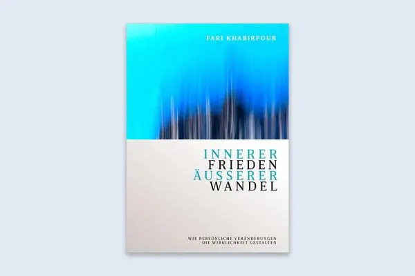 Cover: 9783982594804 | Innerer Frieden Äusserer Wandel | Fari Khabirpour | Buch | Deutsch