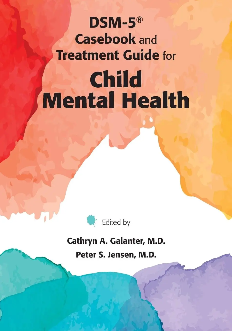 Cover: 9781585624904 | DSM-5® Casebook and Treatment Guide for Child Mental Health | Buch