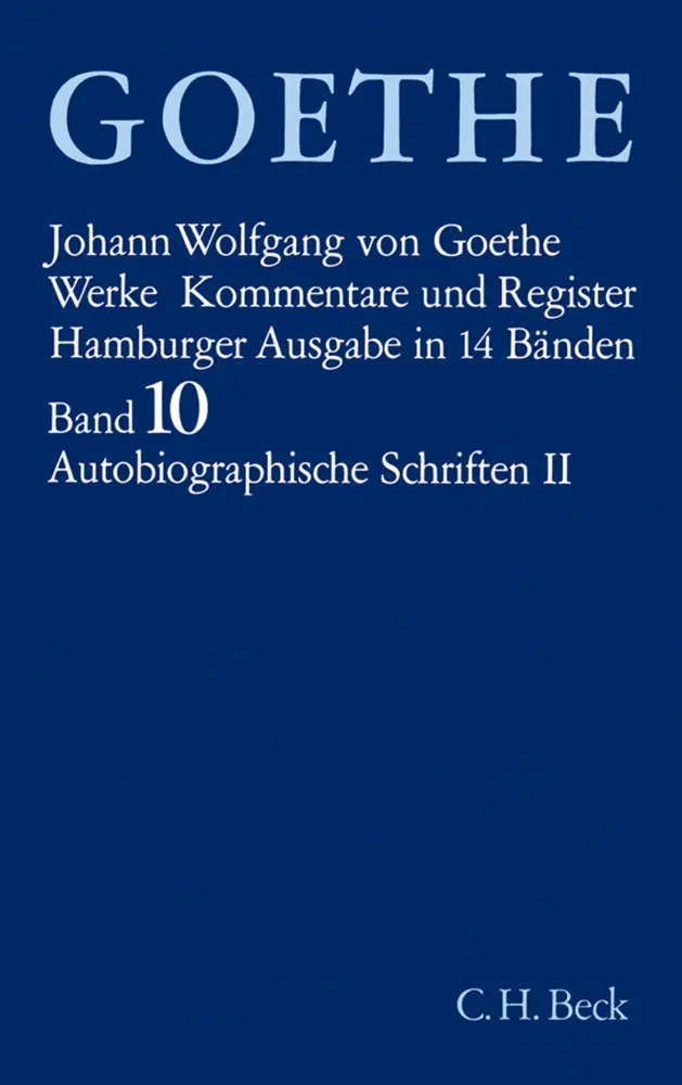 Cover: 9783406084904 | Goethes Werke Bd. 10: Autobiographische Schriften II. Tl.2 | Goethe