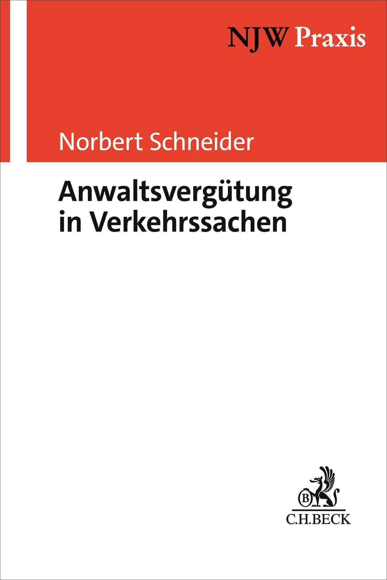 Cover: 9783406604904 | Anwaltsvergütung in Verkehrssachen | Norbert Schneider | Taschenbuch
