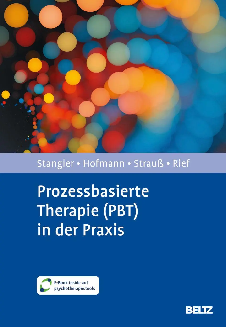 Cover: 9783621294904 | Prozessbasierte Therapie (PBT) in der Praxis | Ulrich Stangier (u. a.)