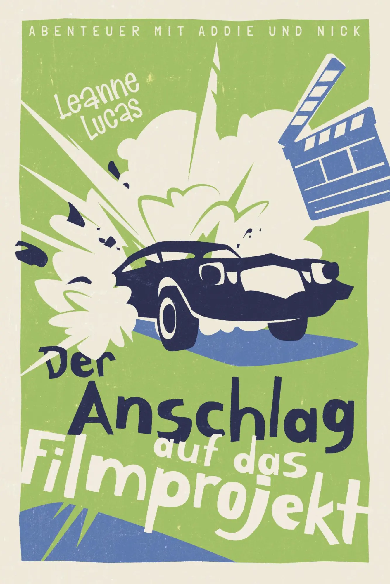Cover: 9783866994904 | Der Anschlag auf das Filmprojekt | Leanne Lucas | Taschenbuch | 160 S.