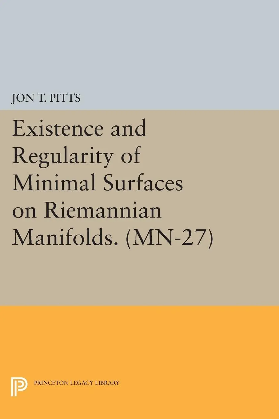 Cover: 9780691615004 | Existence and Regularity of Minimal Surfaces on Riemannian Manifolds