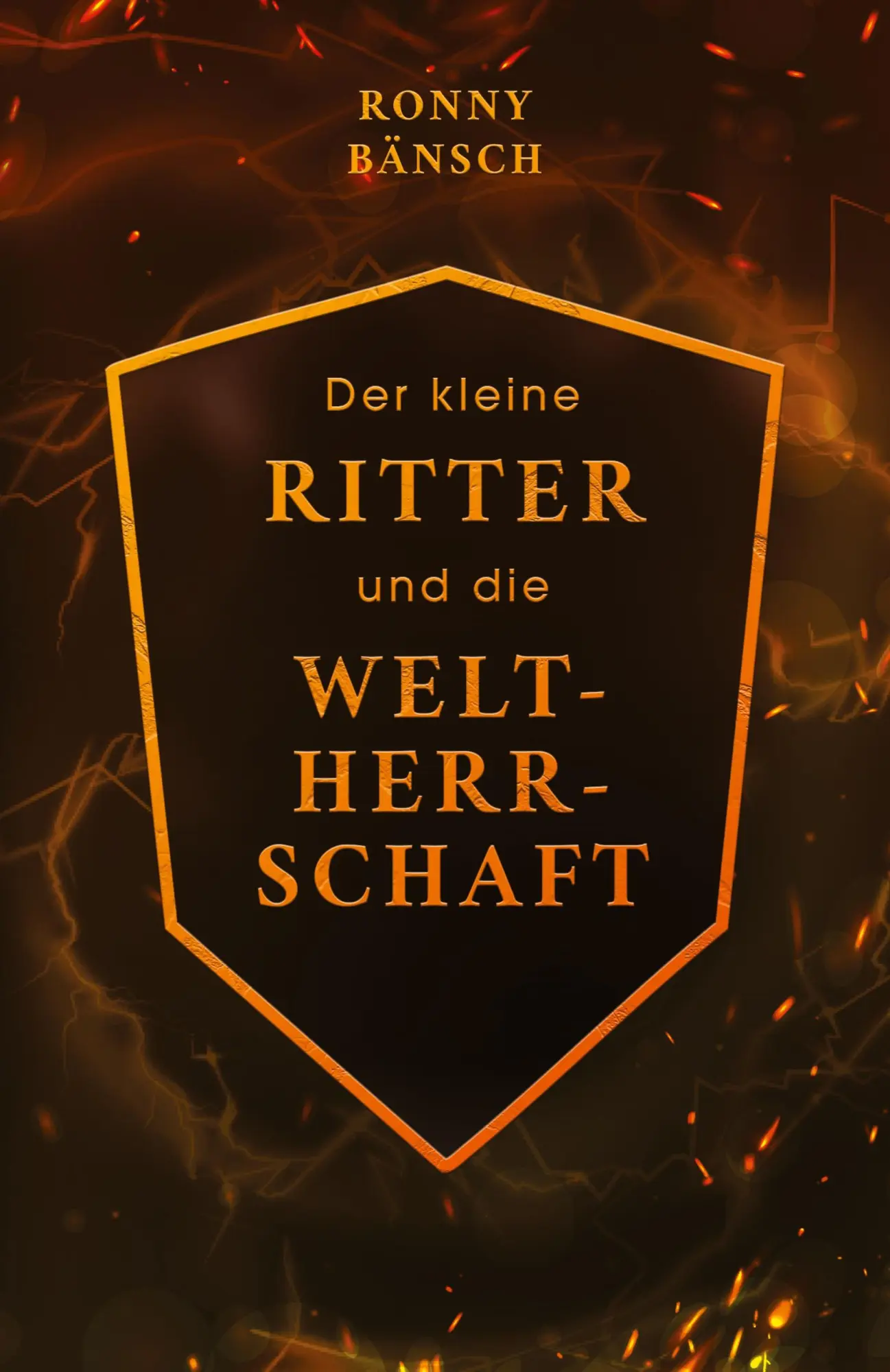 Cover: 9783384655004 | Der kleine Ritter und die Weltherrschaft | Ronny Bänsch | Taschenbuch